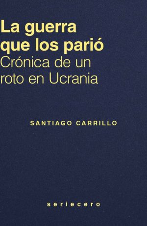 LA GUERRA QUE LOS PARIÓ