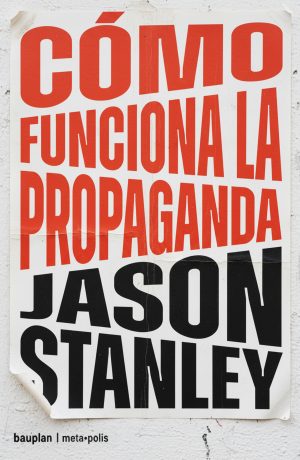 CÓMO FUNCIONA LA PROPAGANDA